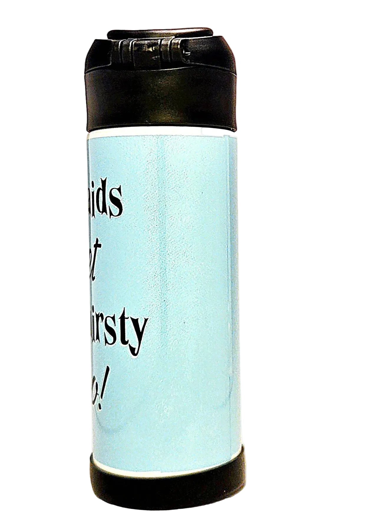 12oz Mermaids Get Thirsty Too Sippy Cup with flip top lid - Kids water bottle - Coffee Quips Custom Drinkware
