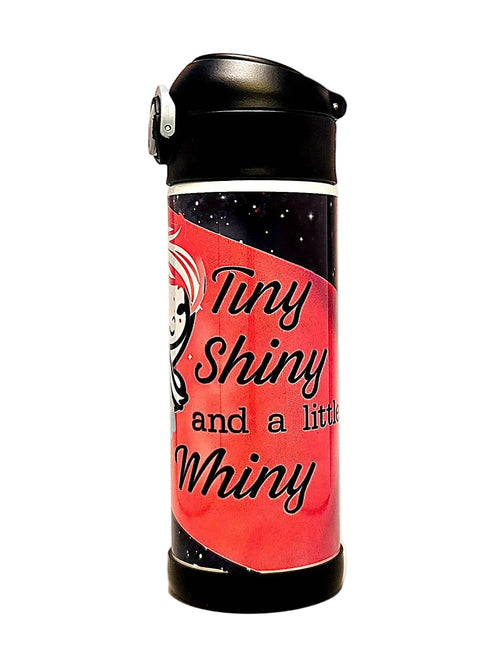 12oz Tiny Shiny and a Little Whiney Sippy Cup with flip top lid - Kids water bottle - Coffee Quips Custom Drinkware