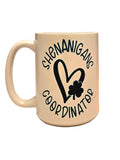 15oz Funny Shenanigans Coordinator Dishwasher Safe Ceramic Coffee Mug - Coffee Quips Custom Drinkware