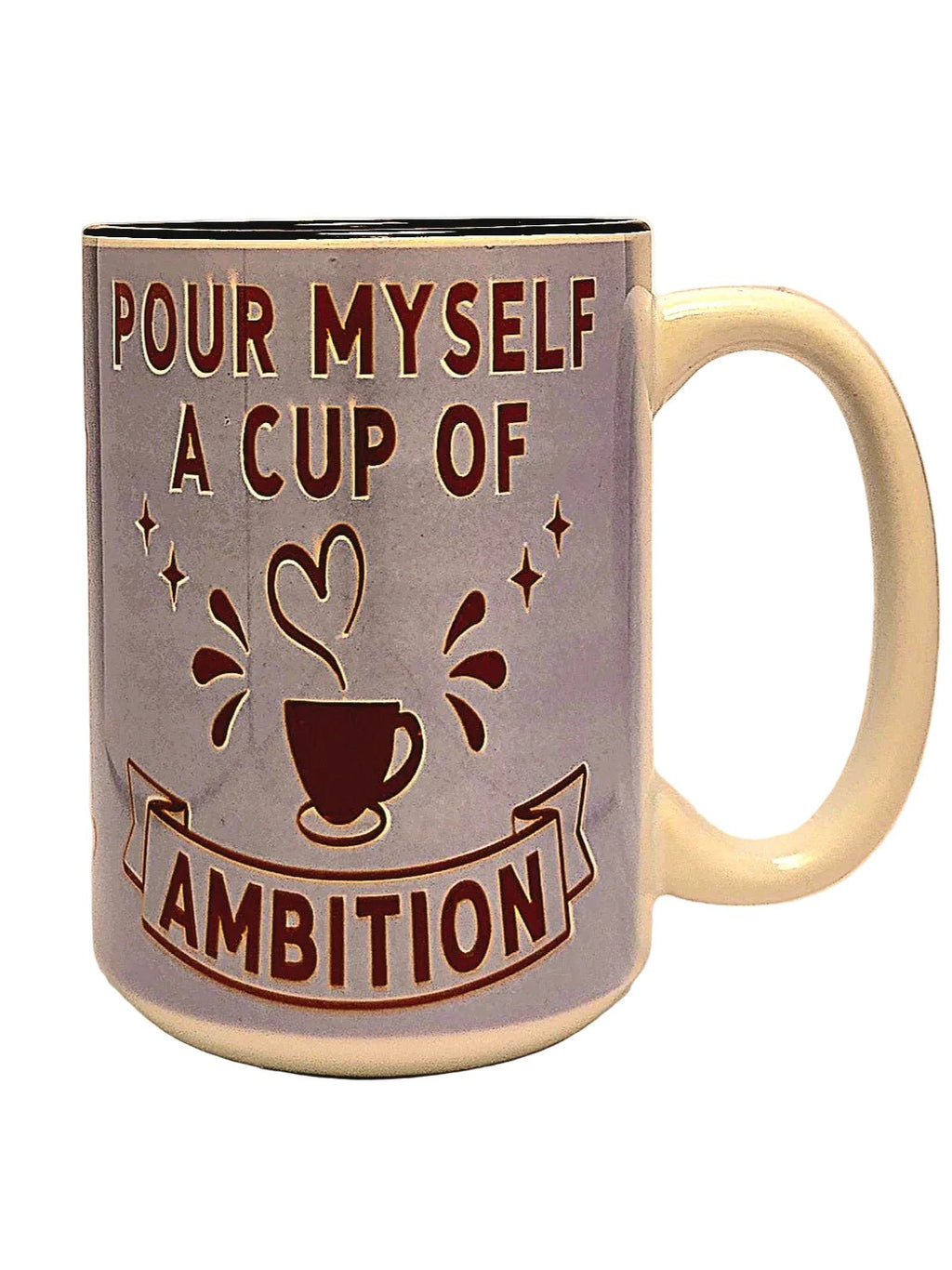 15oz Premium Funny Ceramic Coffee Mug - Pour Myself a Cup of Ambition - Coffee Quips Custom Drinkware