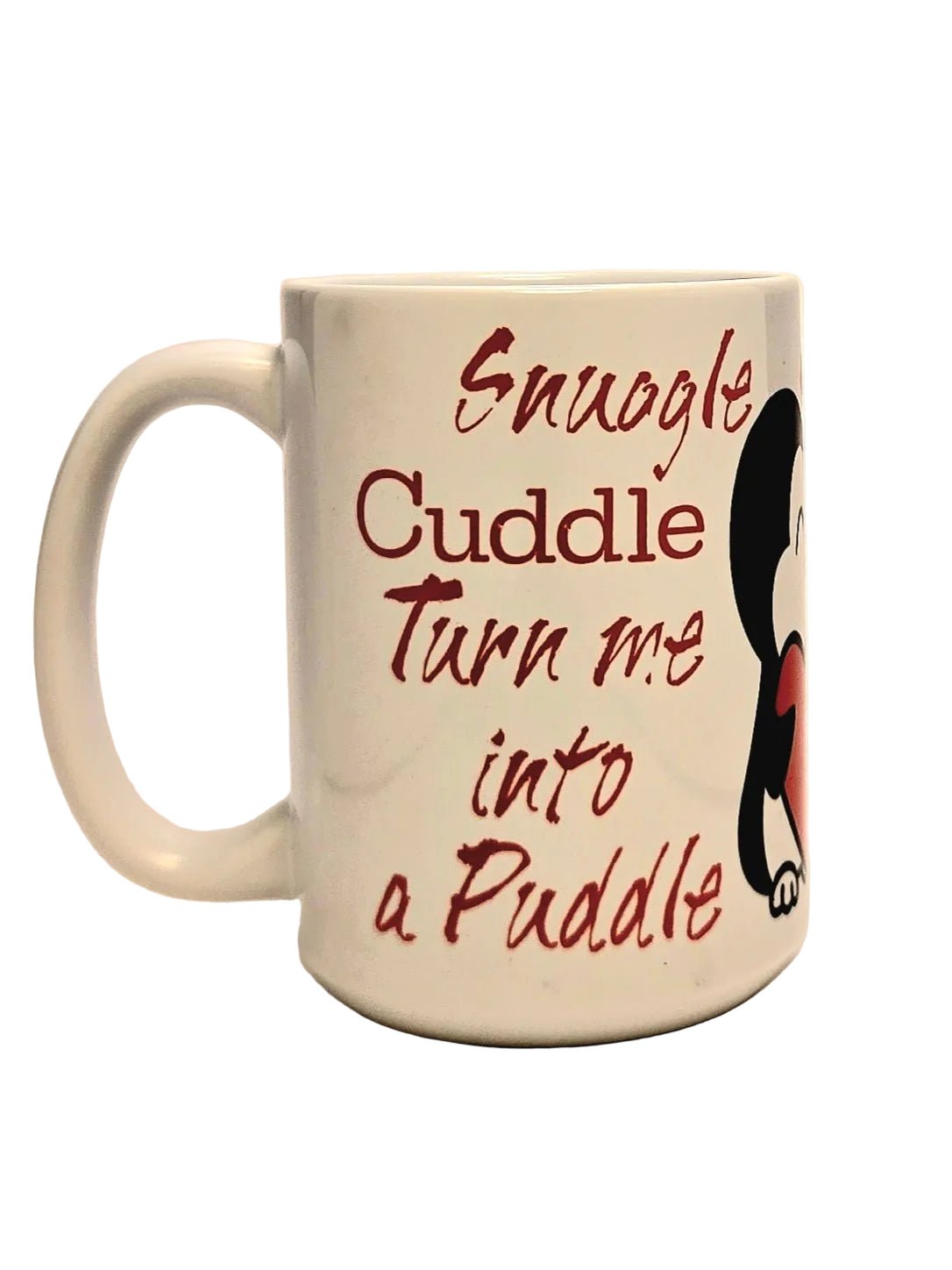 15oz Romantic Ceramic Coffee Mug - Snuggle Cuddle Turn me into a Puddle - Gift - Coffee Quips Custom Drinkware