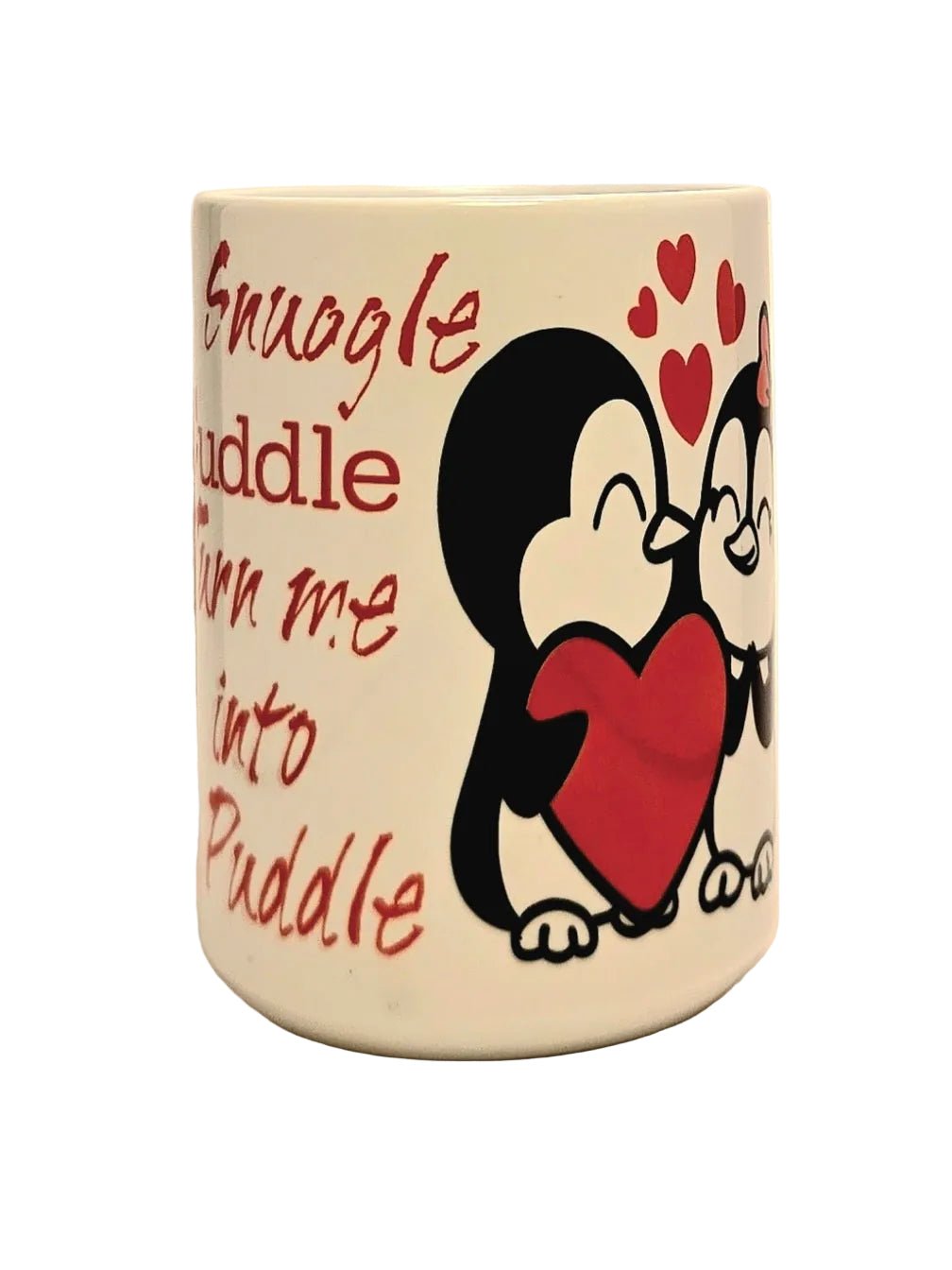 15oz Romantic Ceramic Coffee Mug - Snuggle Cuddle Turn me into a Puddle - Gift - Coffee Quips Custom Drinkware