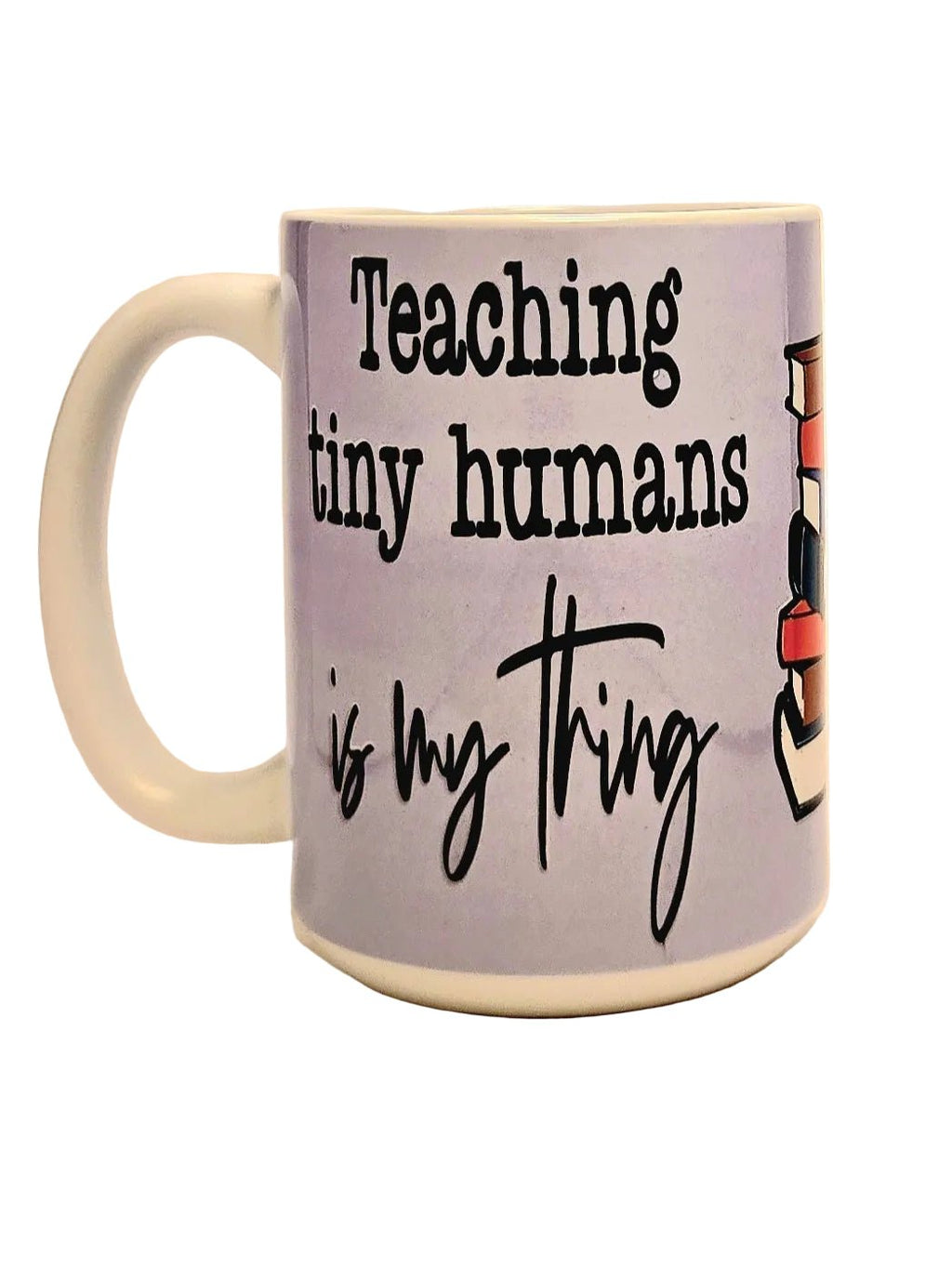 15oz Teacher Ceramic Coffee Mug, Grade School Teacher Appreciation Gift - Coffee Quips Custom Drinkware