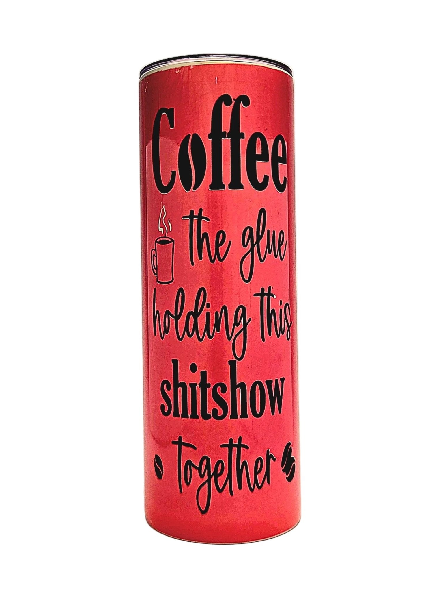20oz Funny Coffee Quote insulate stainless tumbler with lid - Coffee Quips Custom Drinkware