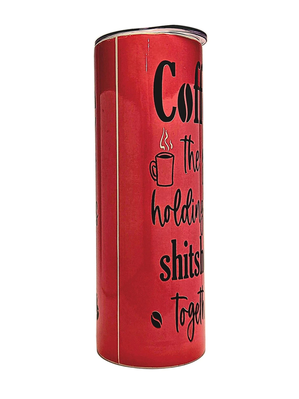 20oz Funny Coffee Quote insulate stainless tumbler with lid - Coffee Quips Custom Drinkware