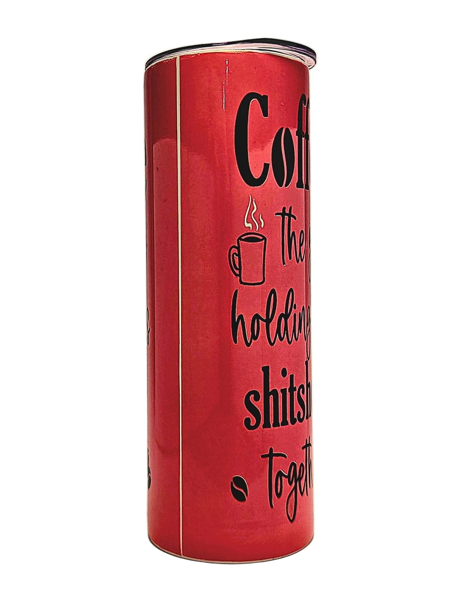 20oz Funny Coffee Quote insulate stainless tumbler with lid - Coffee Quips Custom Drinkware