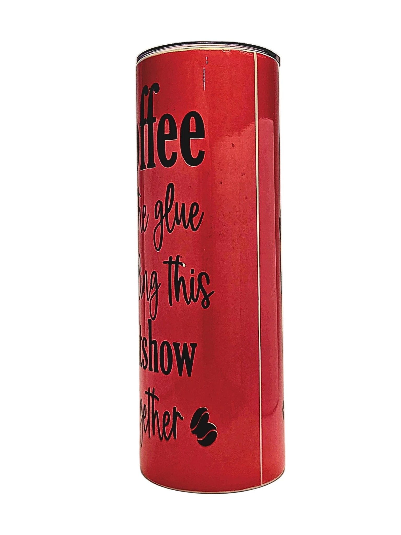 20oz Funny Coffee Quote insulate stainless tumbler with lid - Coffee Quips Custom Drinkware