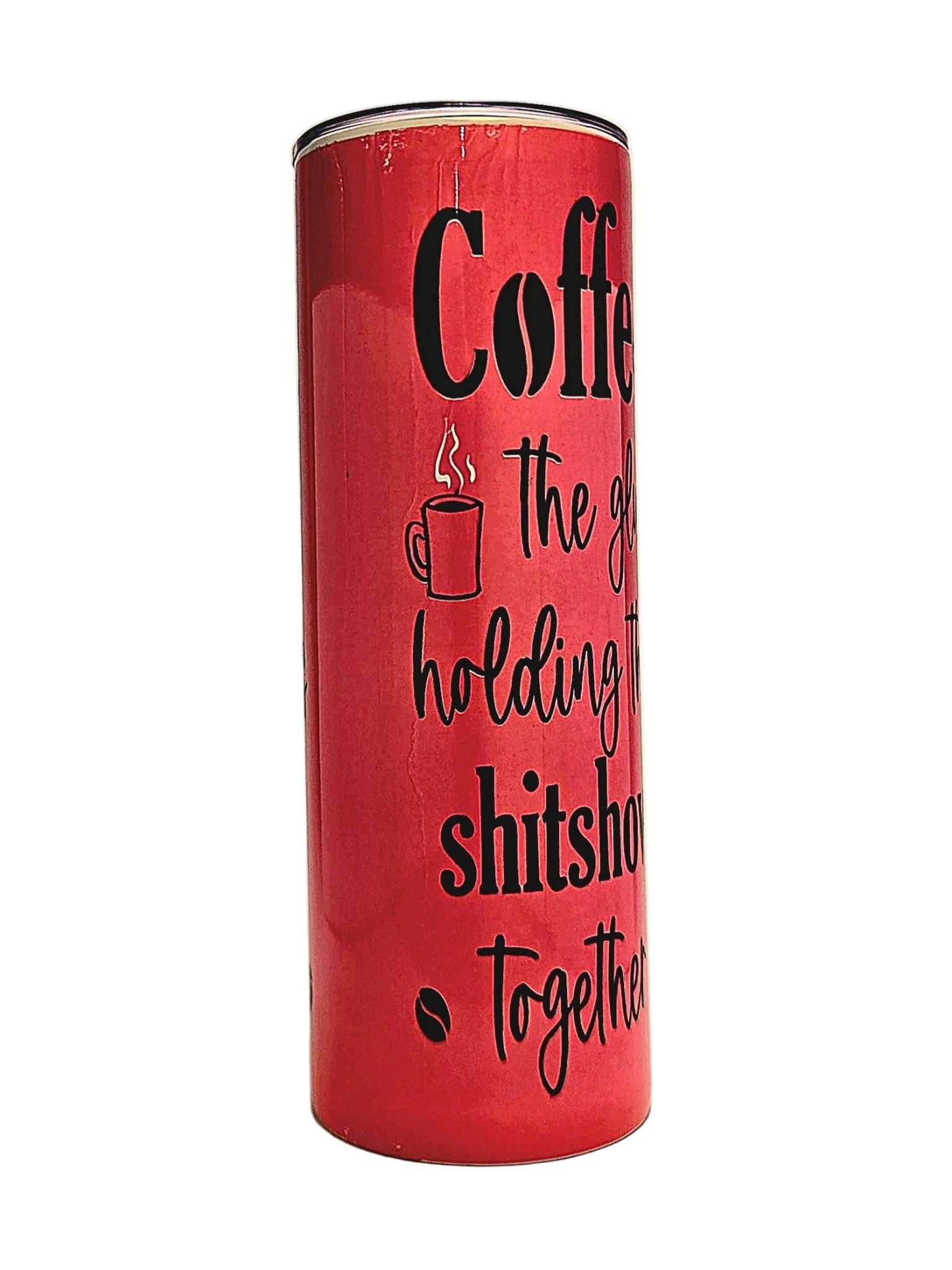 20oz Funny Coffee Quote insulate stainless tumbler with lid - Coffee Quips Custom Drinkware
