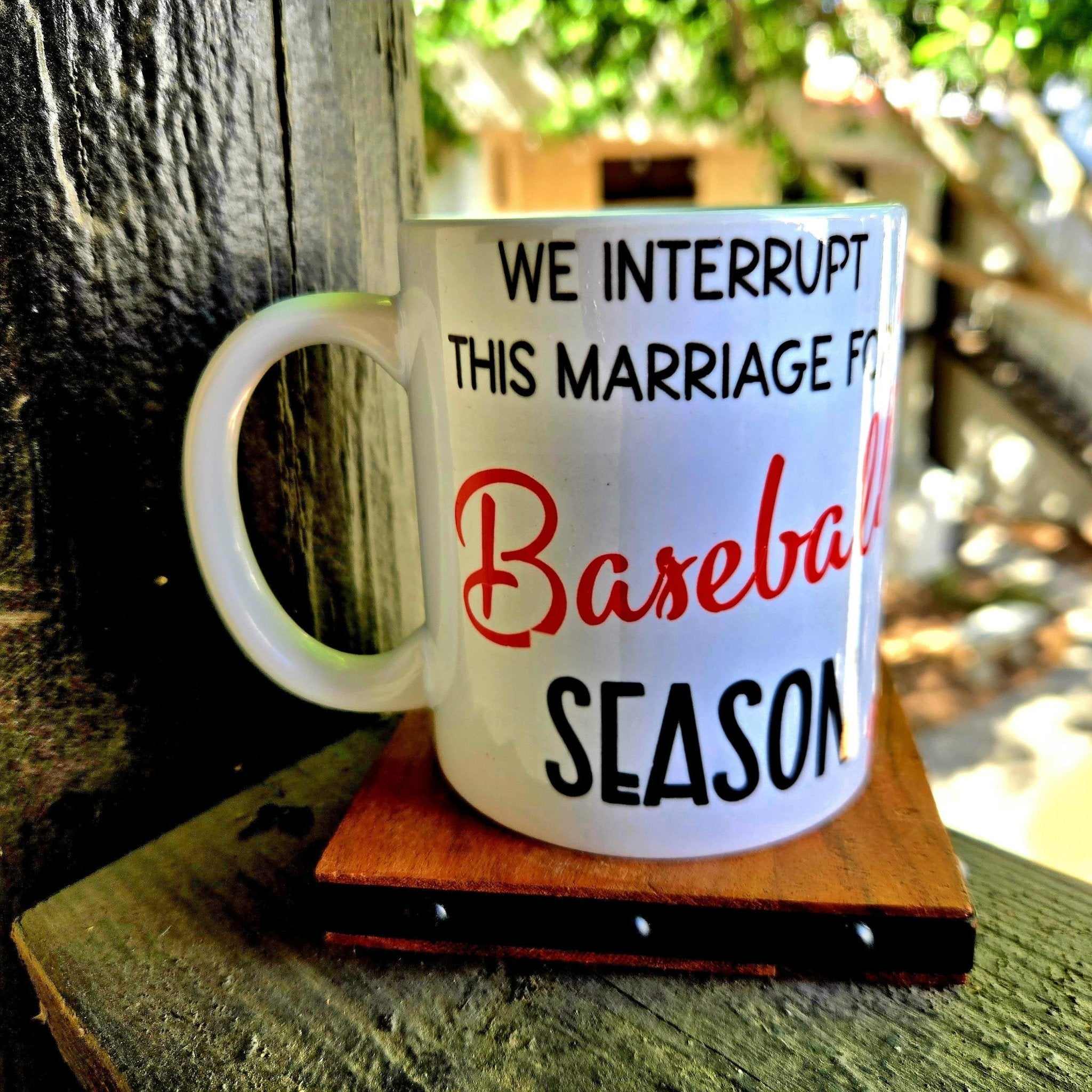 Baseball Season Coffee Mug: "We Interrupt This Marriage" Ceramic Mug - Coffee Quips Custom Drinkware