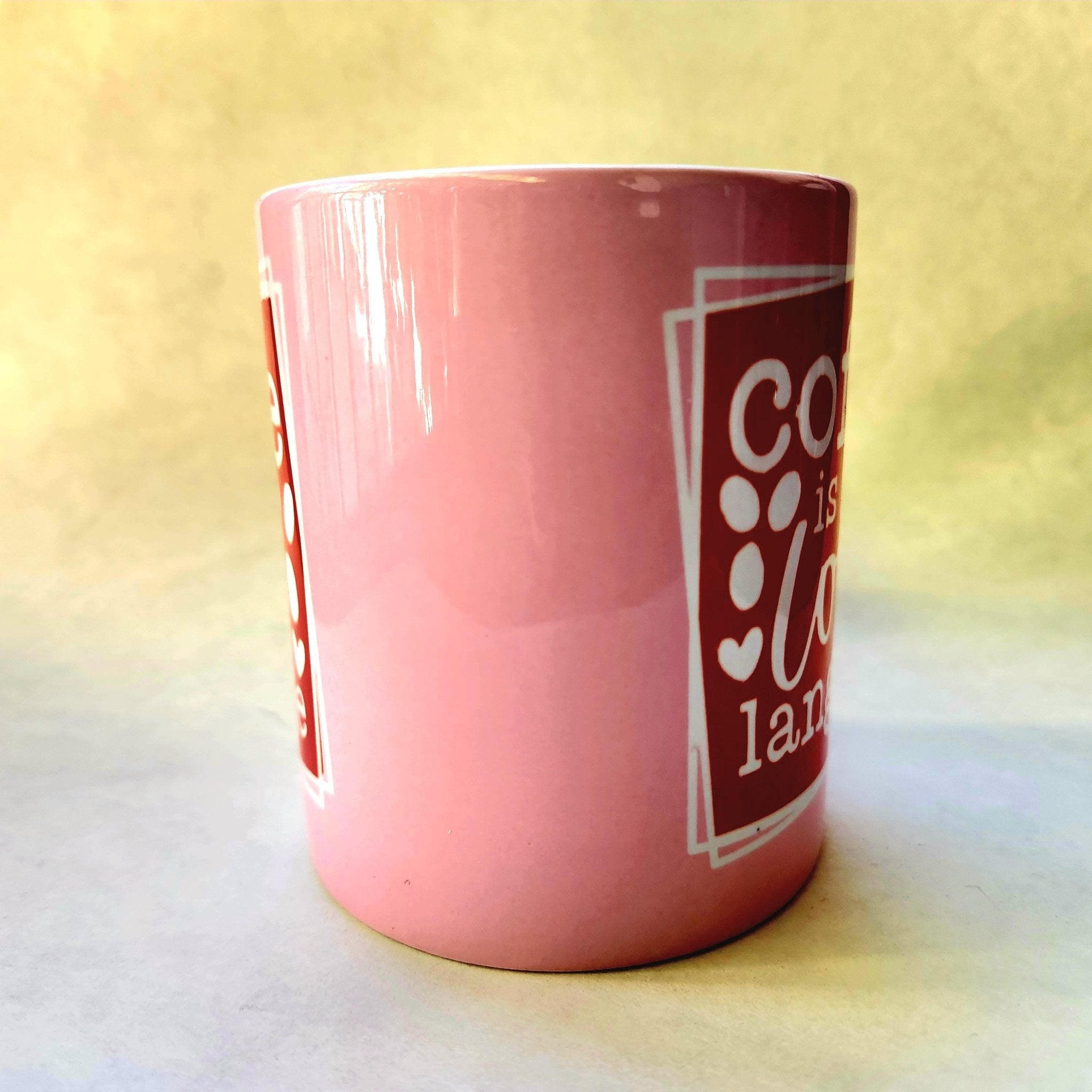 Coffee is My Love Language Ceramic Mug - Coffee Quips Custom Drinkware