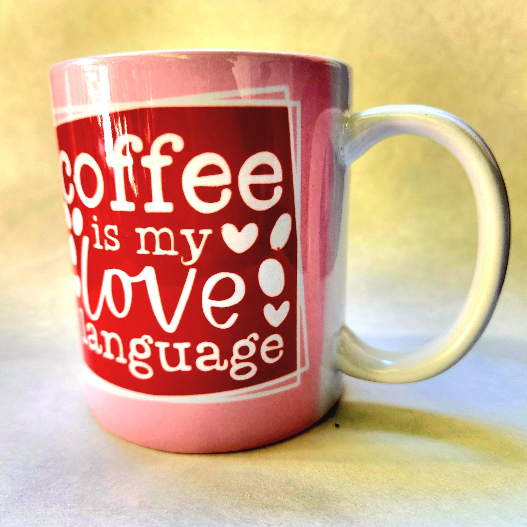 Coffee is My Love Language Ceramic Mug - Coffee Quips Custom Drinkware