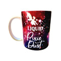 Coffee Quips Ceramic Coffee Mug: Liquid Pixie Dust - Coffee Quips Custom Drinkware