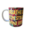 Coffee Quips Crafted Breath Deep Run Strong Shine Bright ceramic coffee mug. Runner gift - Coffee Quips Custom Drinkware