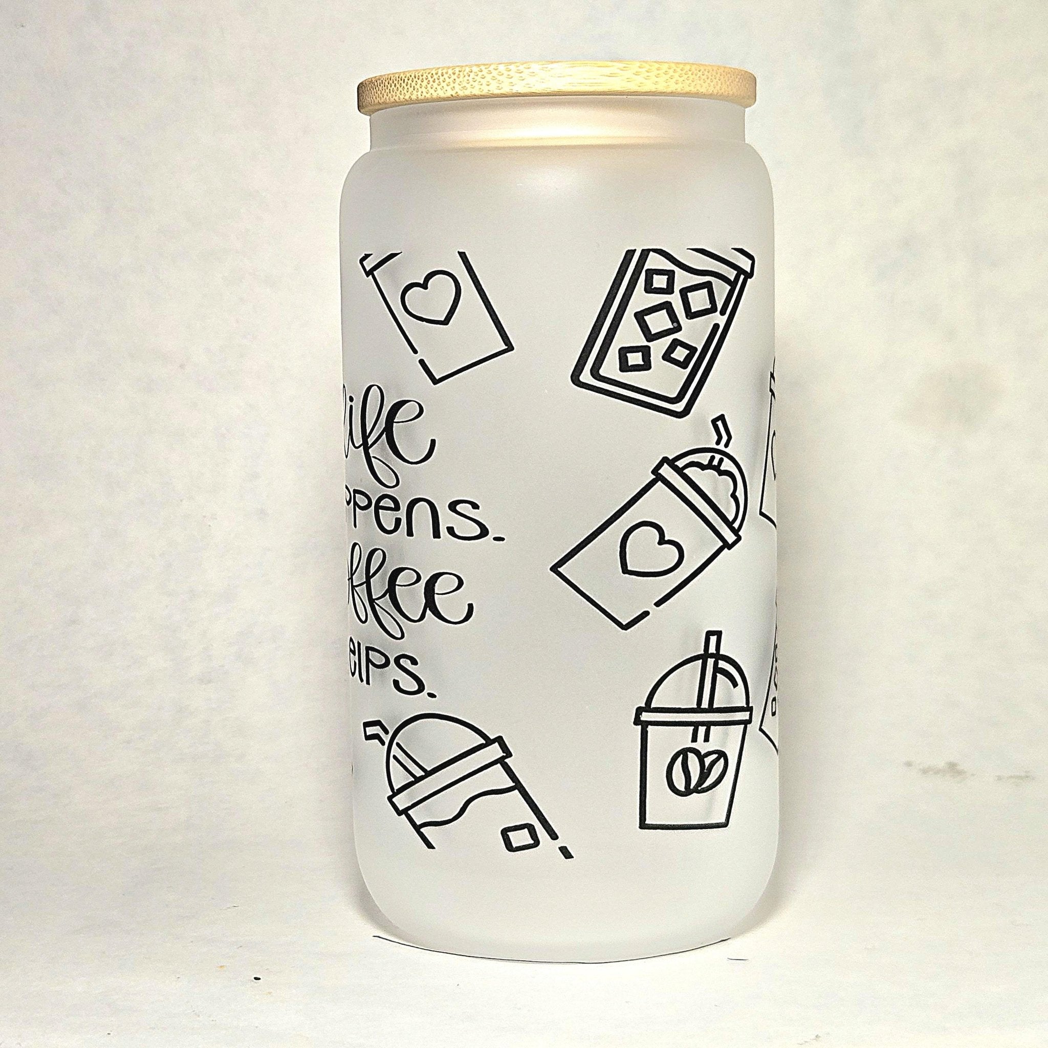 Coffee Quips Crafted Life Happens Coffee Helps Glass Can Tumbler - Coffee Quips Custom Drinkware