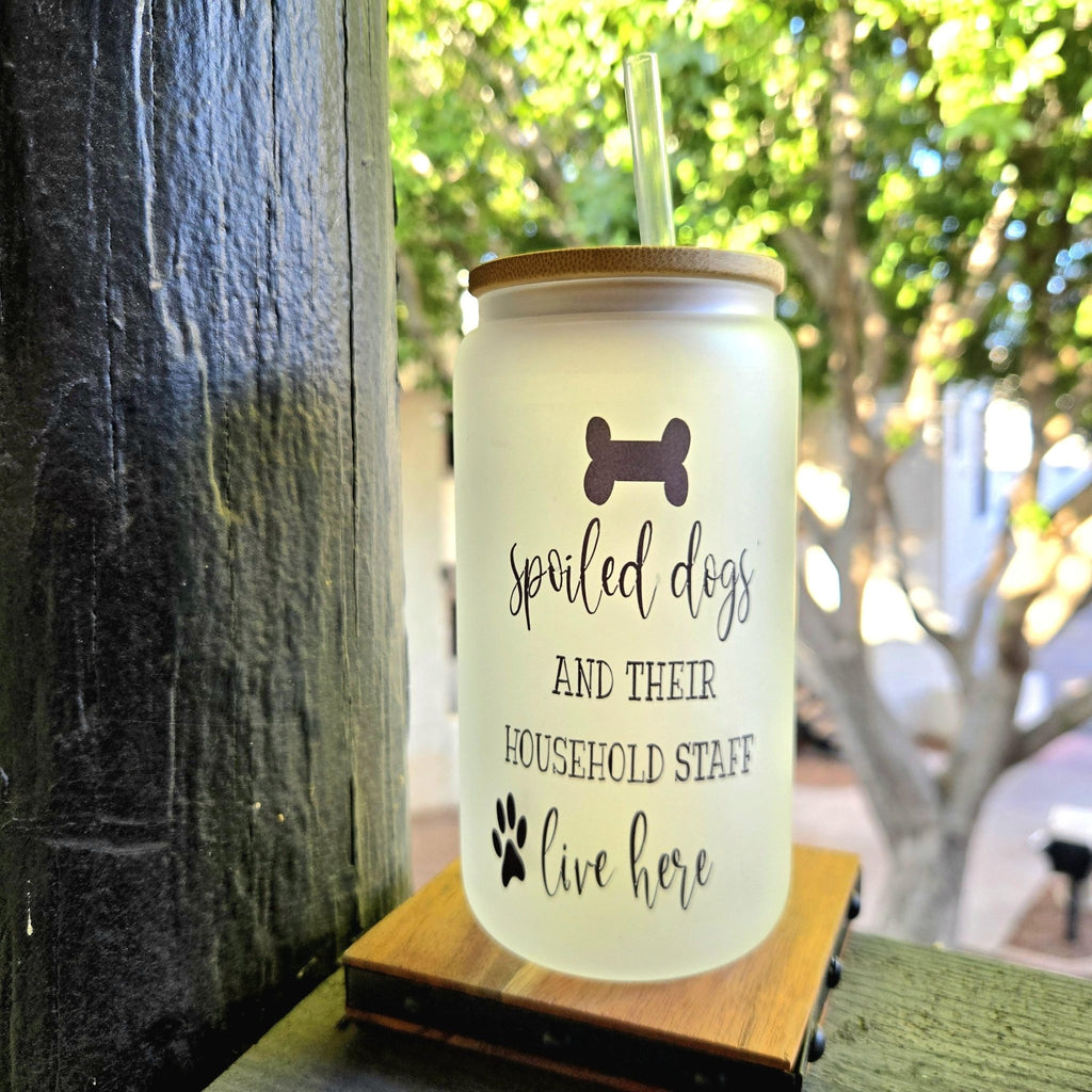 Coffee Quips Glass Can Tumbler: Spoiled Dogs & Household Staff - Coffee Quips Custom Drinkware