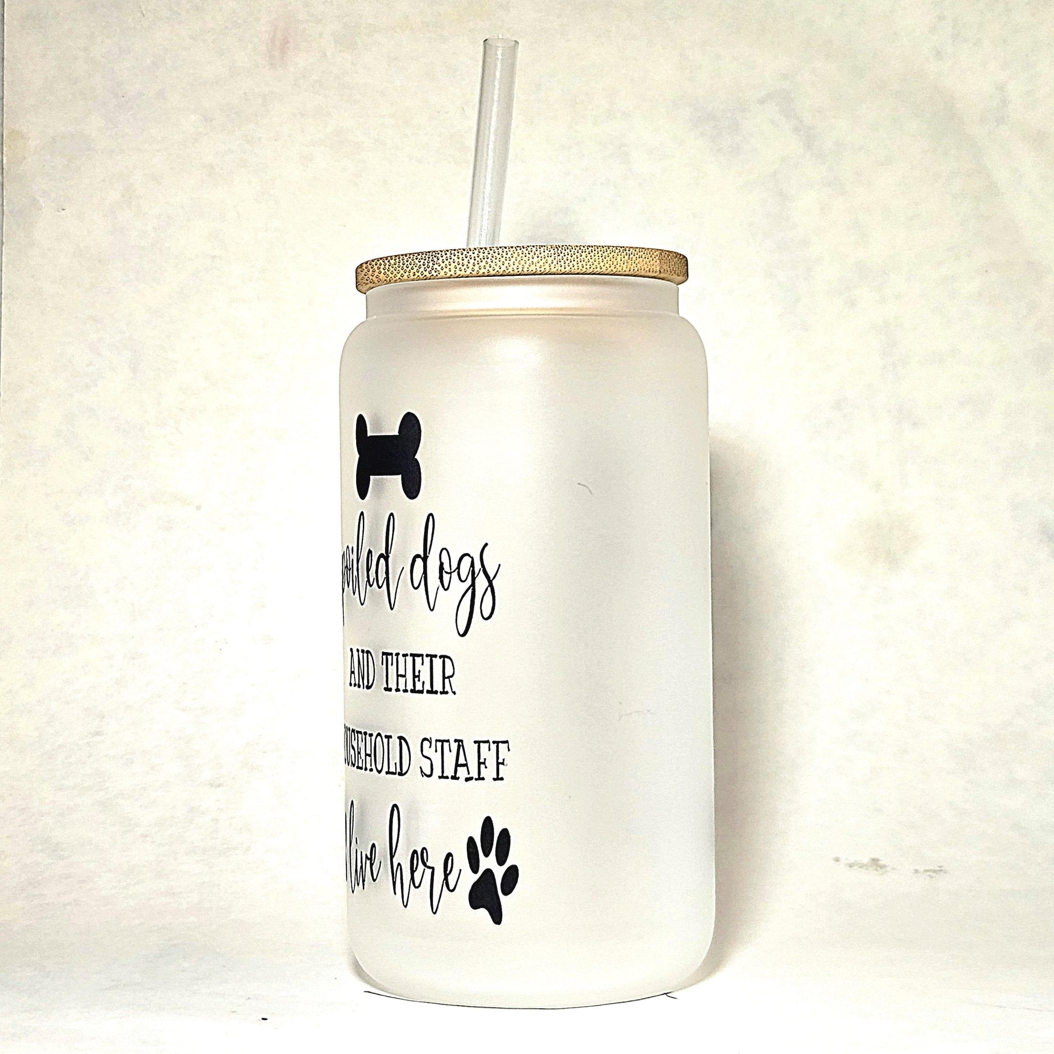Coffee Quips Glass Can Tumbler: Spoiled Dogs & Household Staff - Coffee Quips Custom Drinkware