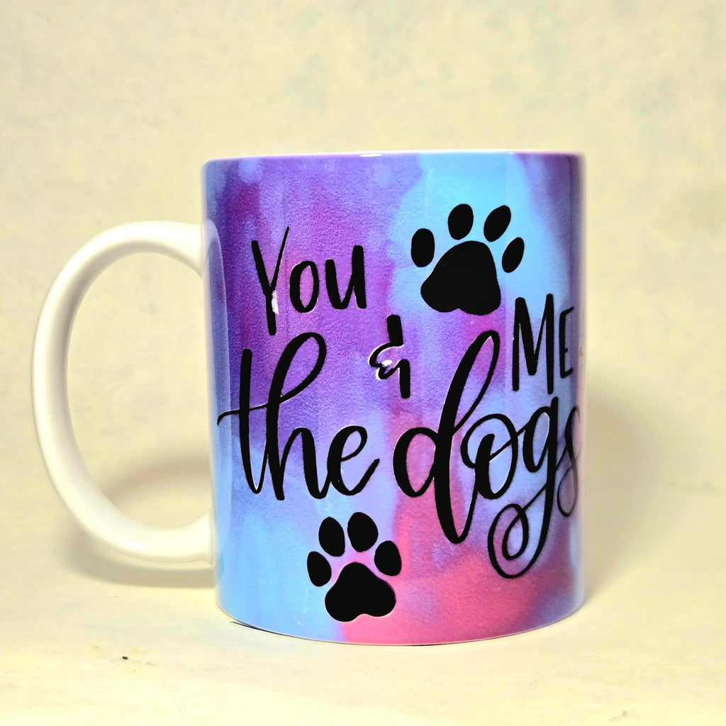 Dog Lover Coffee Mug: Colorful Ceramic "You Me and the Dogs" - Coffee Quips Custom Drinkware