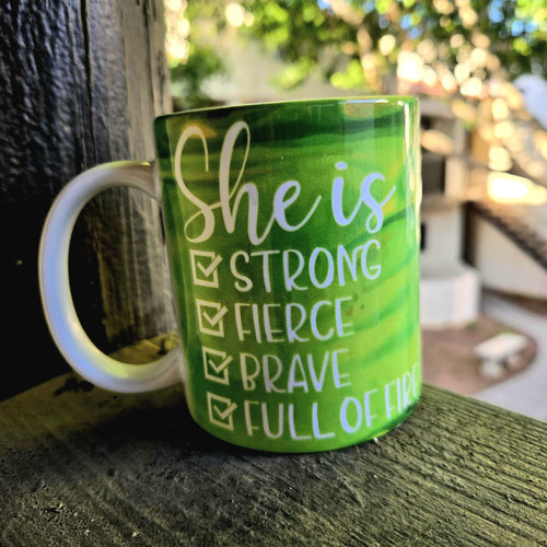 12oz Empowering Ceramic Coffee Mug: Strong, Fierce, Brave, and Full of Fire - Coffee Quips Custom Drinkware