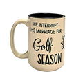 Funny Ceramic Golf Mug: 15oz - "We Interrupt This Marriage For Golf Season" - Coffee Quips Custom Drinkware