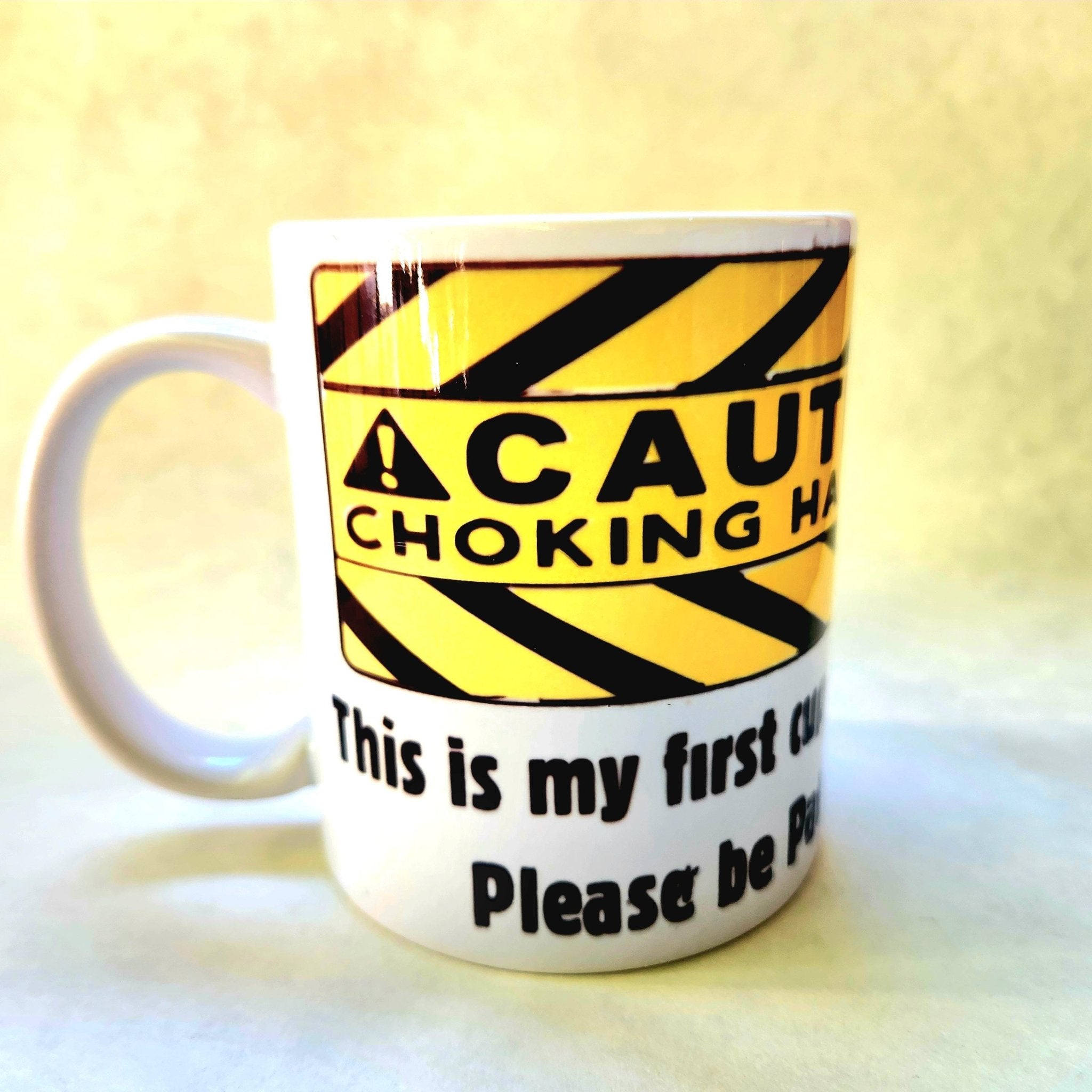 Funny 'First Cup of Coffee' Ceramic Mug - Choking Hazard Caution 15oz - Coffee Quips Custom Drinkware