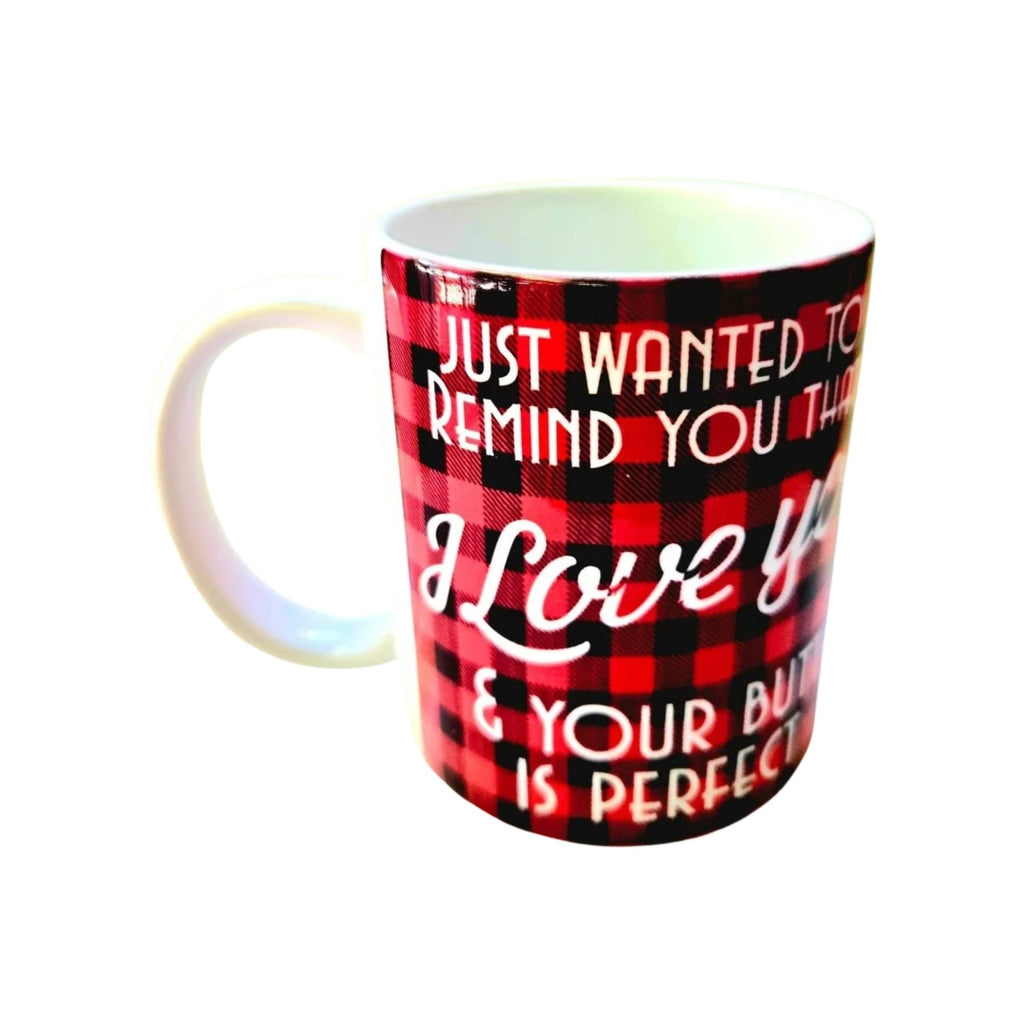 Funny "I Love Your Butt" Coffee Mug - 12oz Ceramic Quip - Coffee Quips Custom Drinkware