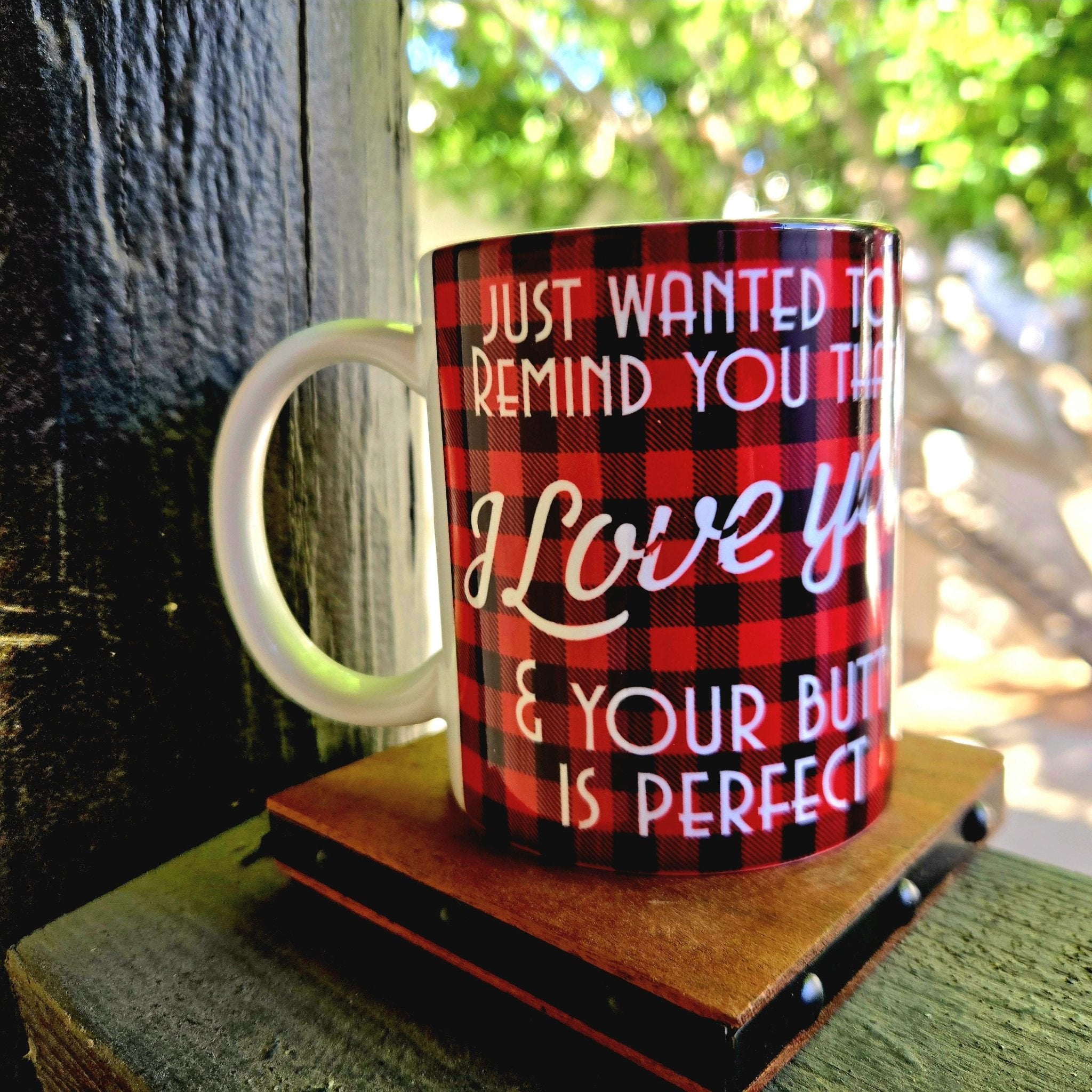 Funny "I Love Your Butt" Coffee Mug - 12oz Ceramic Quip - Coffee Quips Custom Drinkware