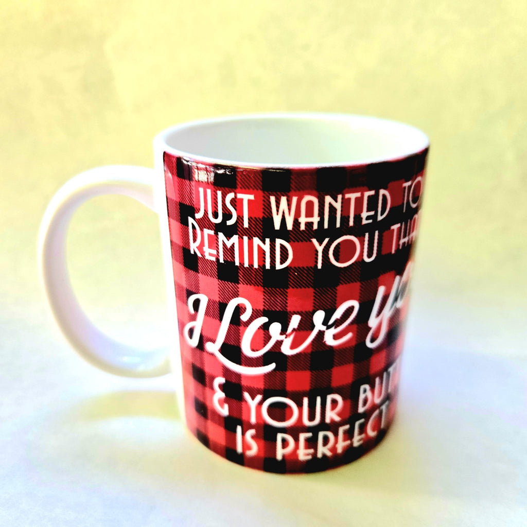 Funny "I Love Your Butt" Coffee Mug - 12oz Ceramic Quip - Coffee Quips Custom Drinkware