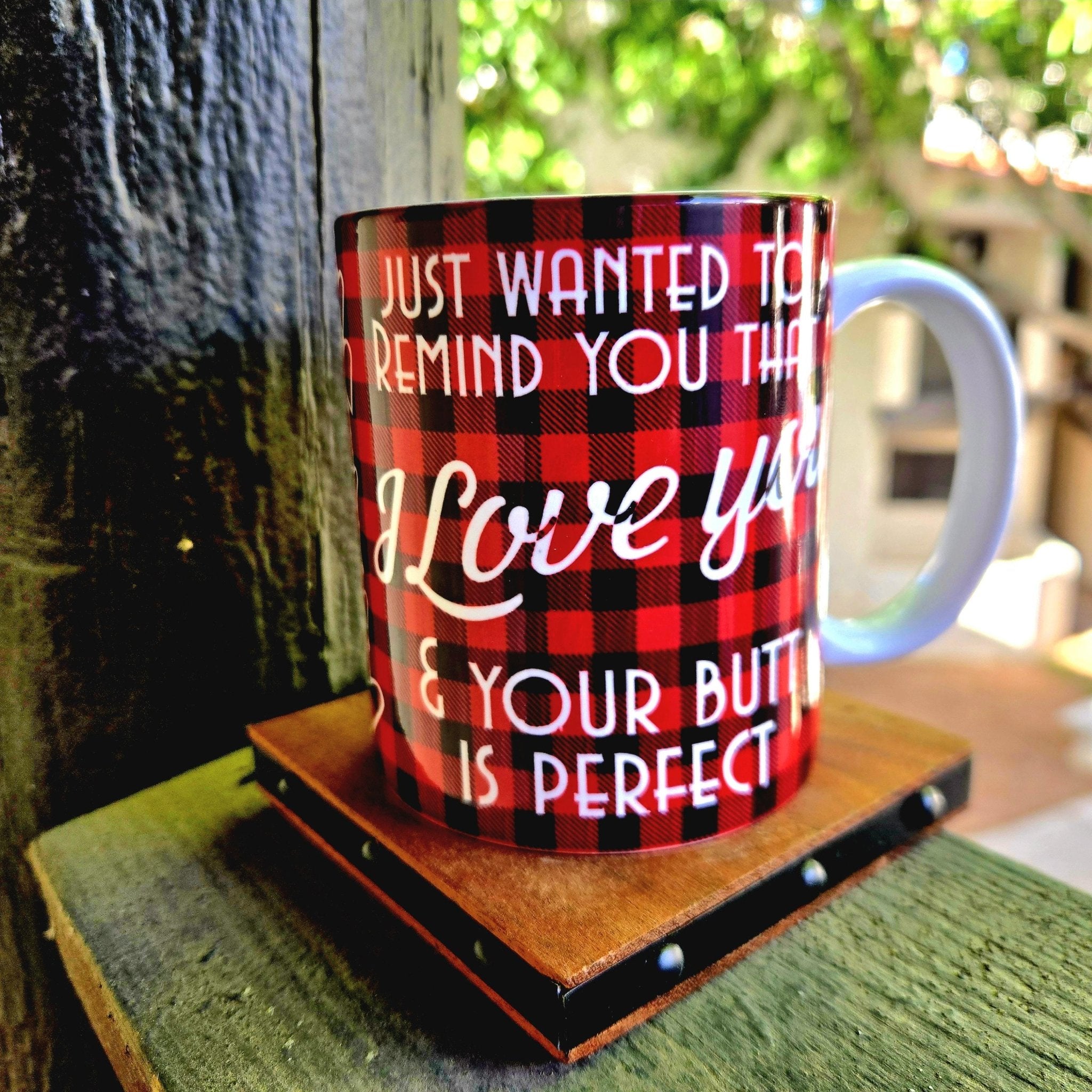 Funny "I Love Your Butt" Coffee Mug - 12oz Ceramic Quip - Coffee Quips Custom Drinkware