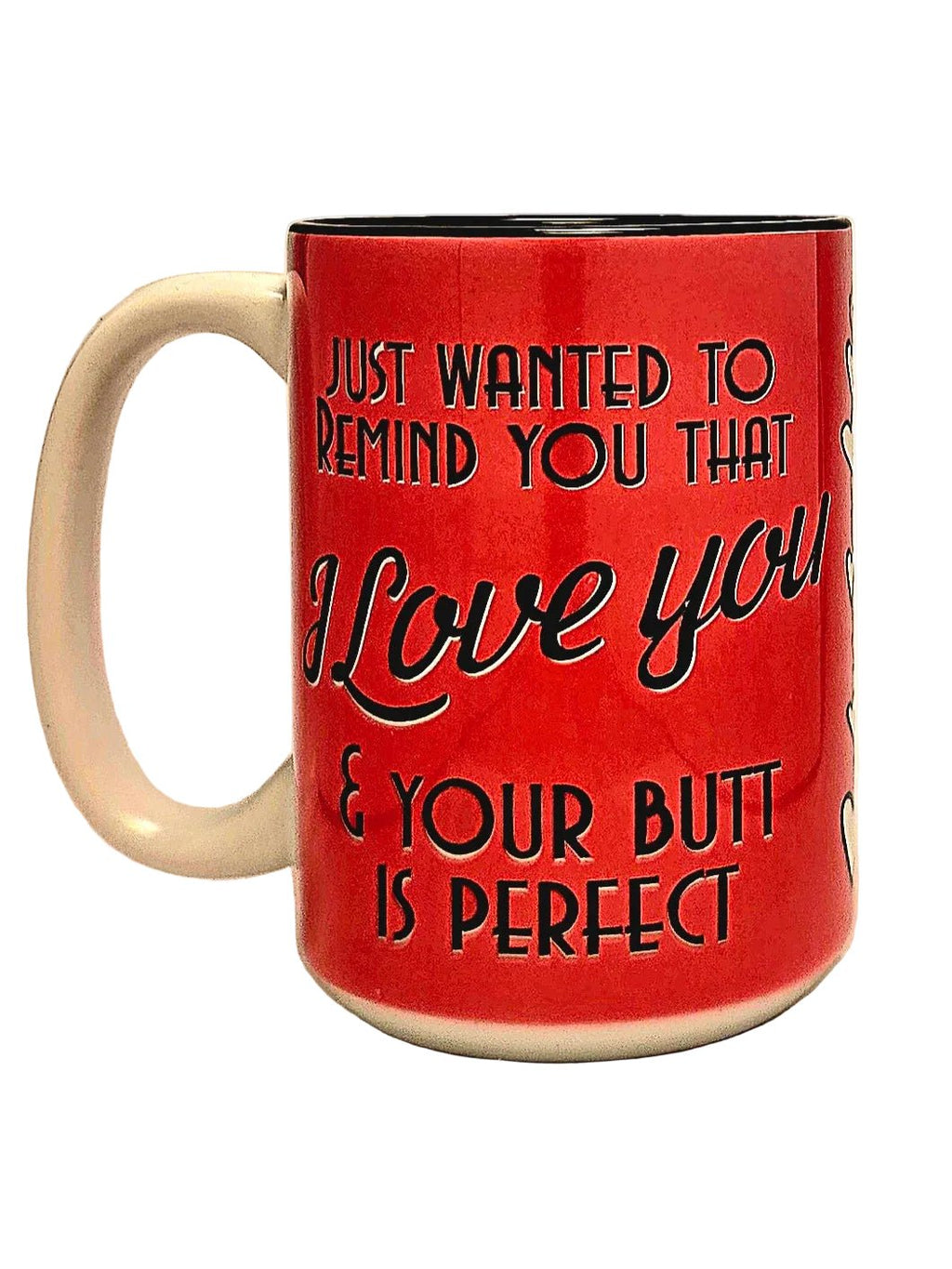 Funny "I Love Your Butt" Coffee Mug - 15oz Ceramic Quip - Coffee Quips Custom Drinkware