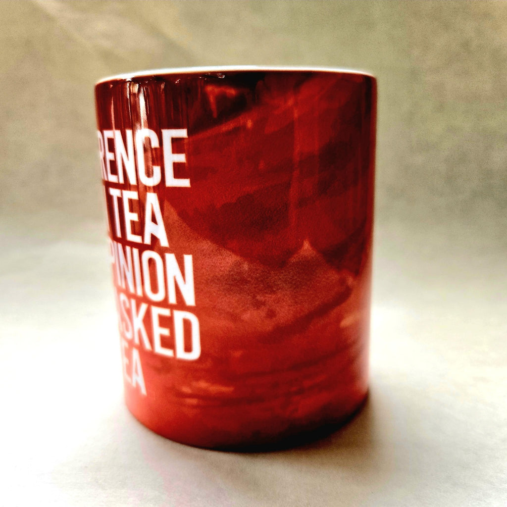 Funny Sarcastic Ceramic Coffee Mug: Asked for Tea Not Opinion - Coffee Quips Custom Drinkware