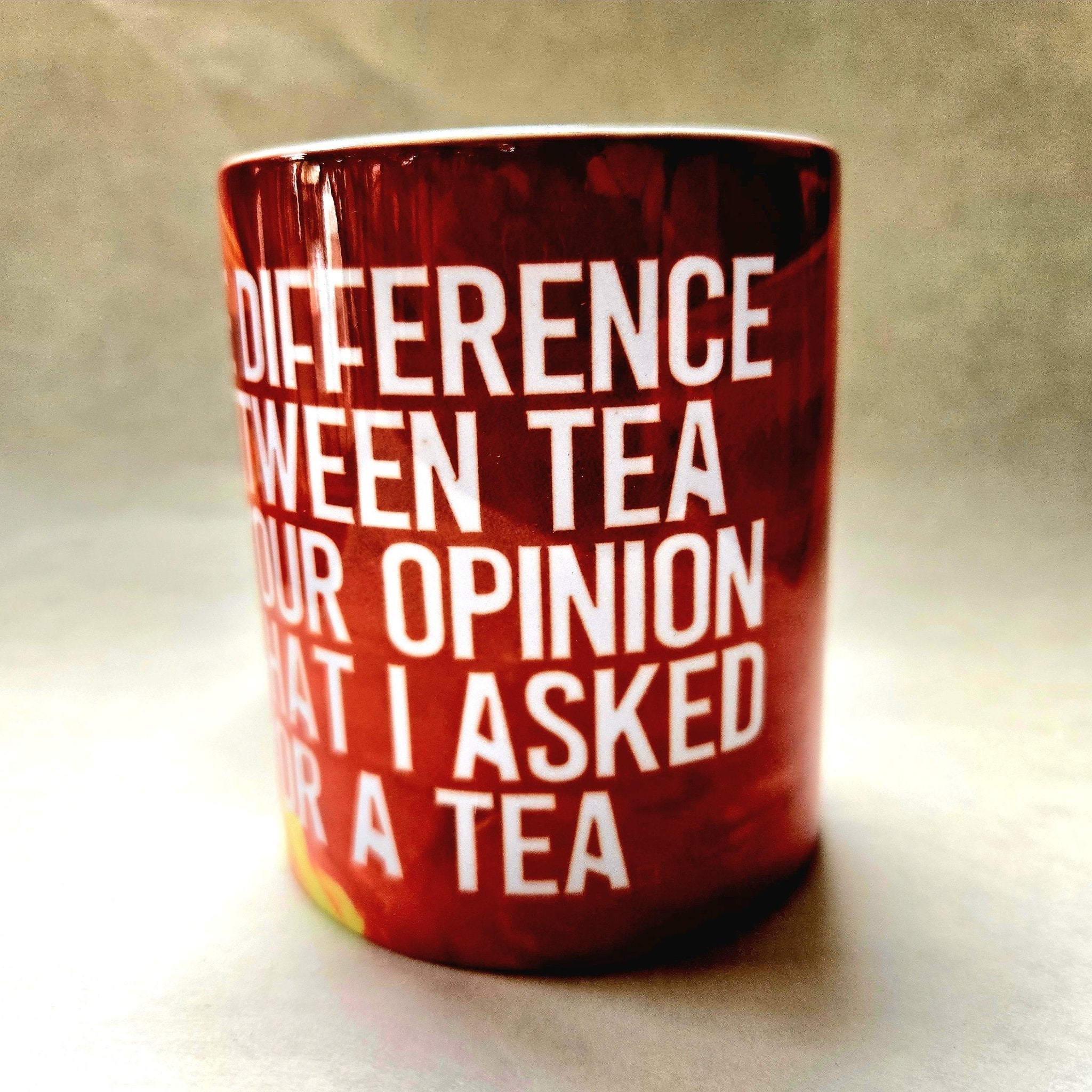 Funny Sarcastic Ceramic Coffee Mug: Asked for Tea Not Opinion - Coffee Quips Custom Drinkware