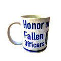 Honor Our Fallen Officers Ceramic Coffee Mug - Support Police - Coffee Quips Custom Drinkware