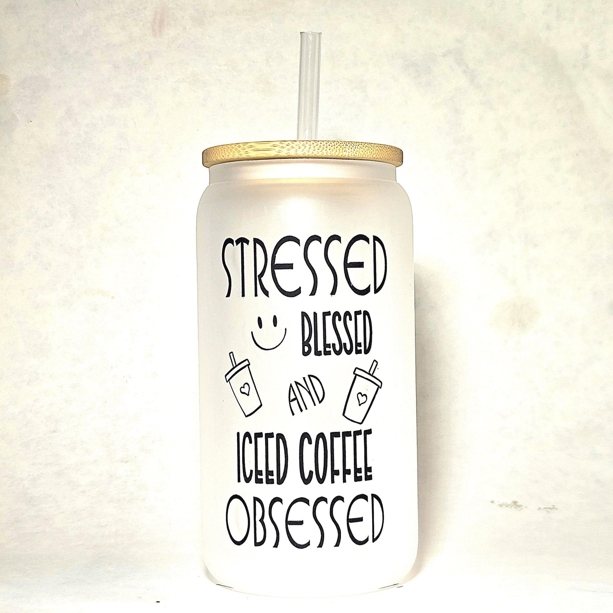 Iced Coffee Glass Tumbler - Stressed Blessed : Coffee Quips Custom Drinkware