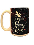 Magical Liquid Pixie Dust 15oz ceramic coffee mug - Coffee Quips Custom Drinkware