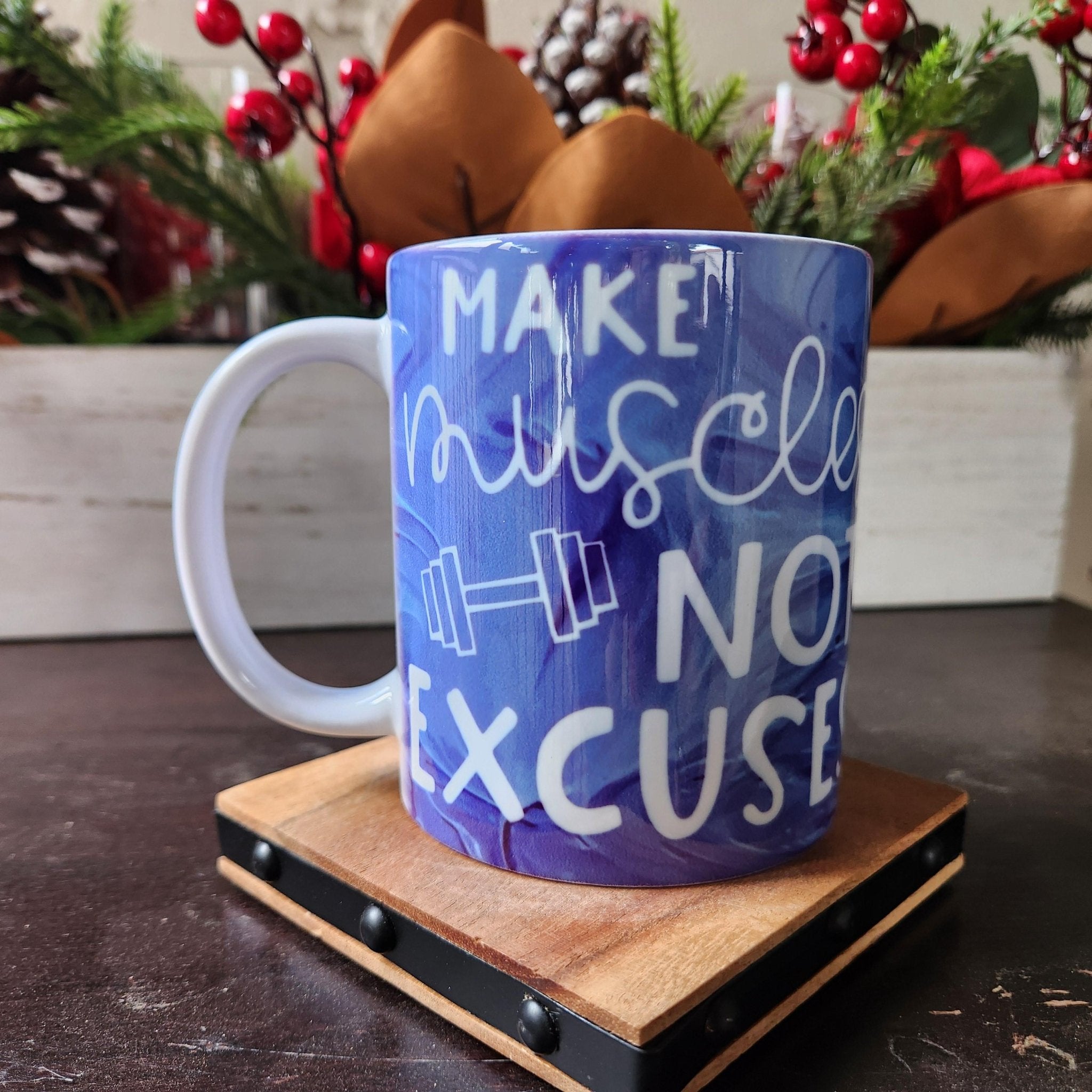 Make Muscles Not Excuses Coffee Mug: Weightlifter Motivation - Coffee Quips Custom Drinkware