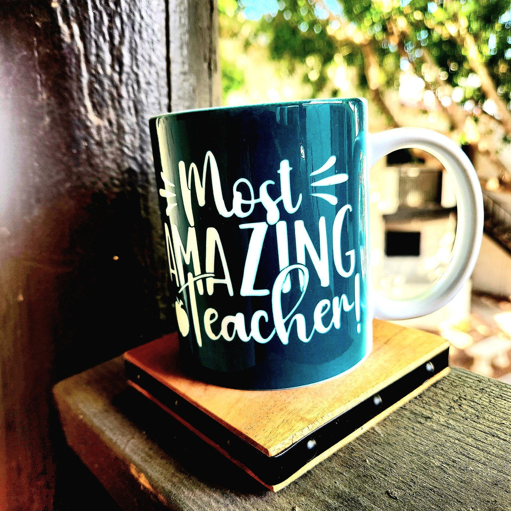 Most Amazing Teacher Coffee Mug, Appreciation Gift - Coffee Quips Custom Drinkware