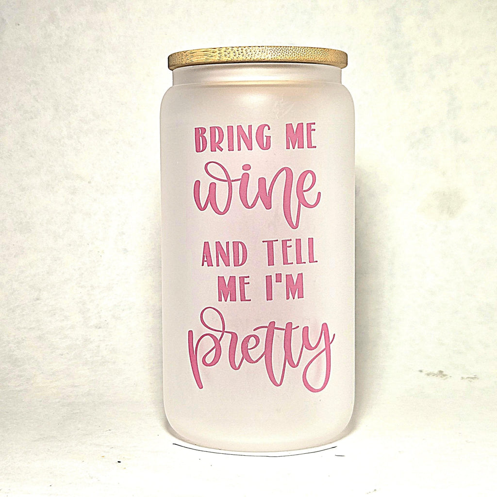 Pink 'Bring me Wine' Glass Can Tumbler, Quips Crafted - Coffee Quips Custom Drinkware