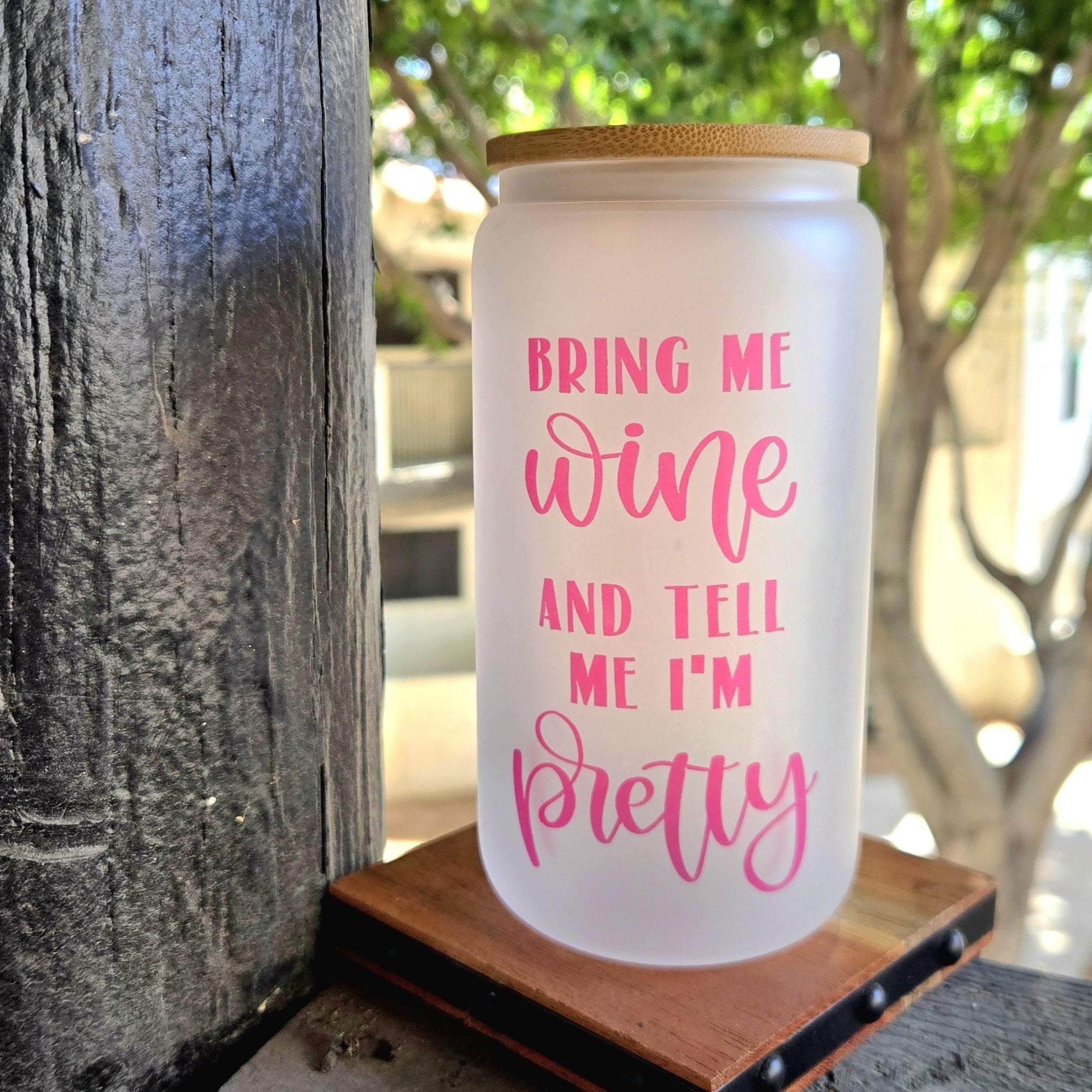 Pink 'Bring me Wine' Glass Can Tumbler, Quips Crafted - Coffee Quips Custom Drinkware