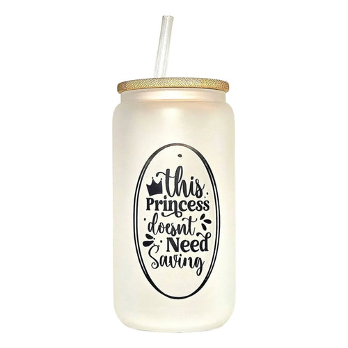 Princess Doesn't Need Saving Glass Tumbler: Matte Finish and Bamboo Lid- Coffee Quips Custom Drinkware
