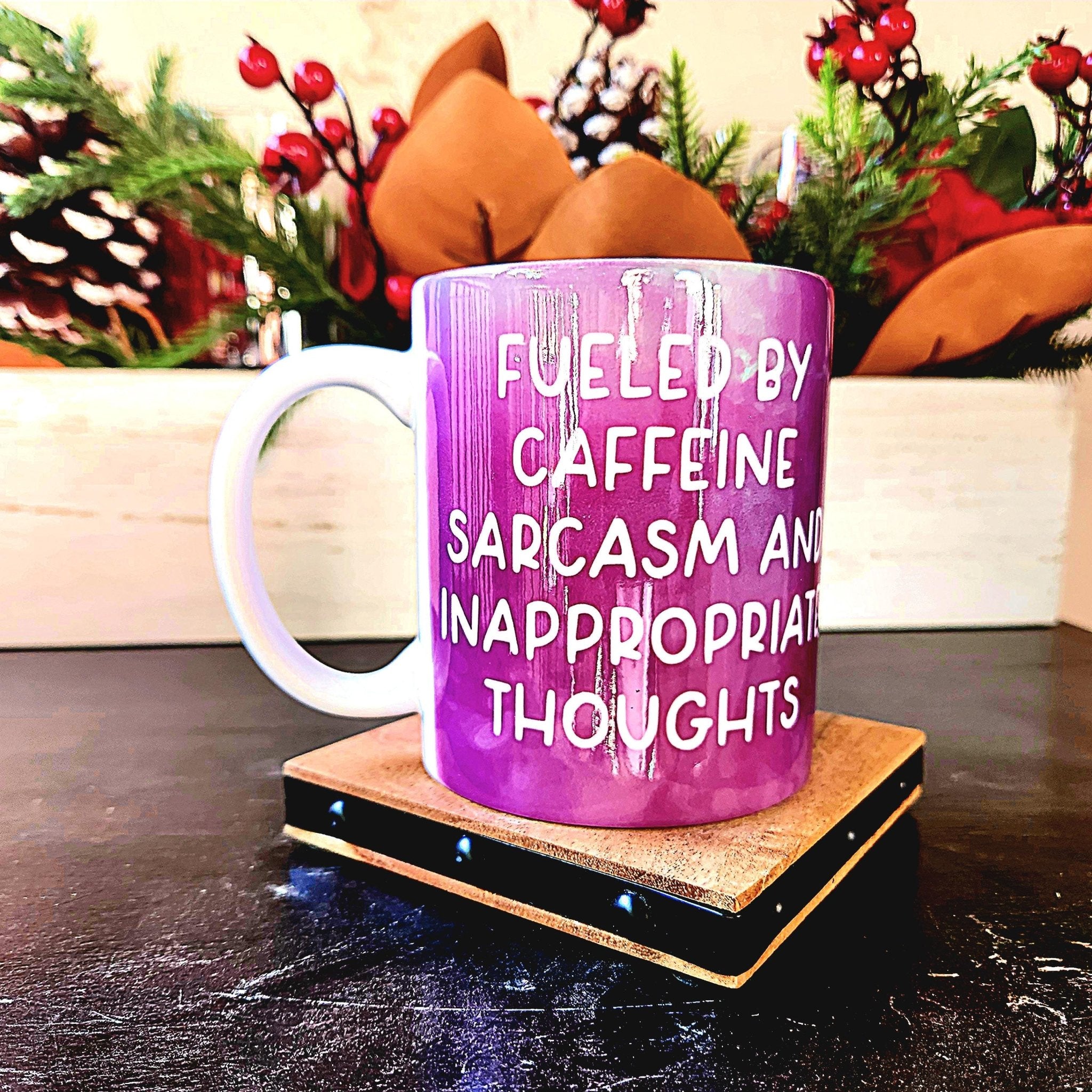 Sarcastic Coffee Mug: Fuelled by Caffeine & Inappropriate Thoughts - Coffee Quips Custom Drinkware