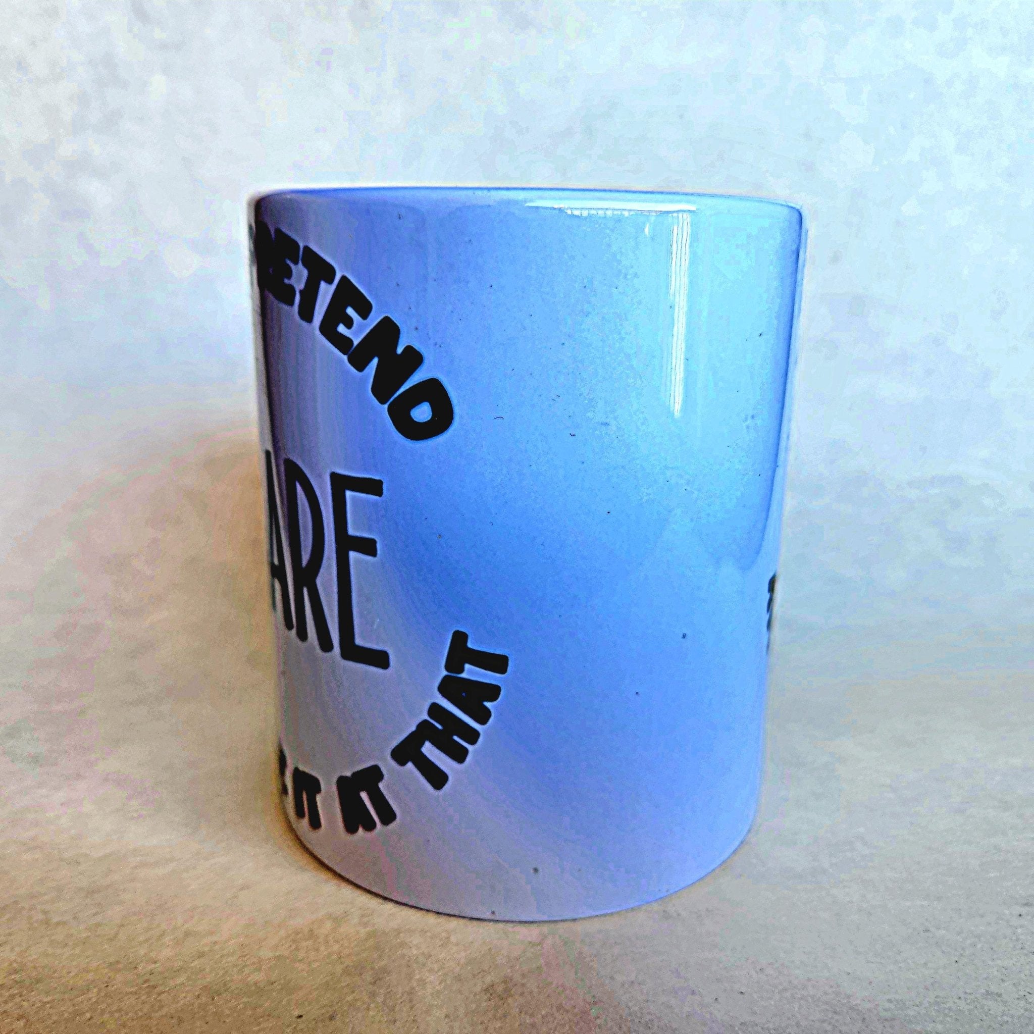 Sarcastic Coffee Mug: "Let's Pretend I Care" Ceramic Quip - Coffee Quips Custom Drinkware