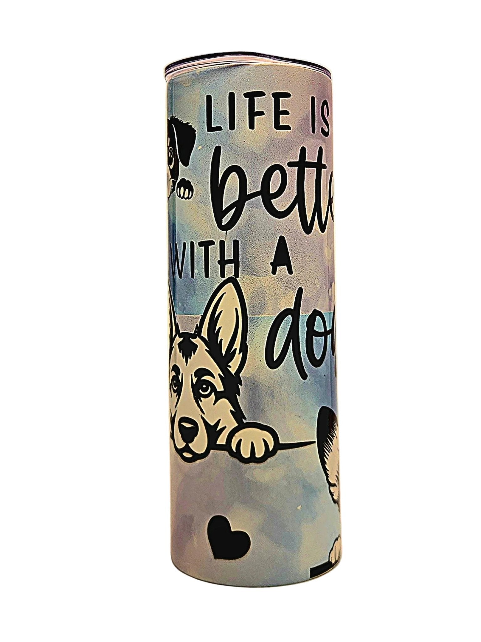 Stainless Steel 20oz Life is Better With a Dog Tumbler with push on BPA Free Lid - Coffee Quips Custom Drinkware
