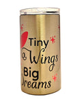 Stainless Steel Toddler Insulated Tumbler, 12oz Cup Tiny Wings Big Dreams - Coffee Quips Custom Drinkware