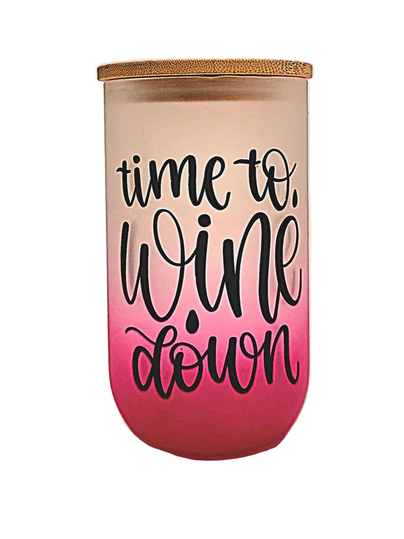 Stemless Wine Glass 18oz Pink Ombre Matte finish Time to Wine Down fun quote - Coffee Quips Custom Drinkware