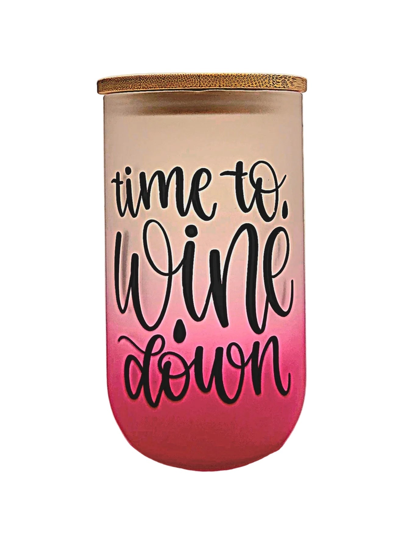 Stemless Wine Glass 18oz Pink Ombre Matte finish Time to Wine Down fun quote - Coffee Quips Custom Drinkware