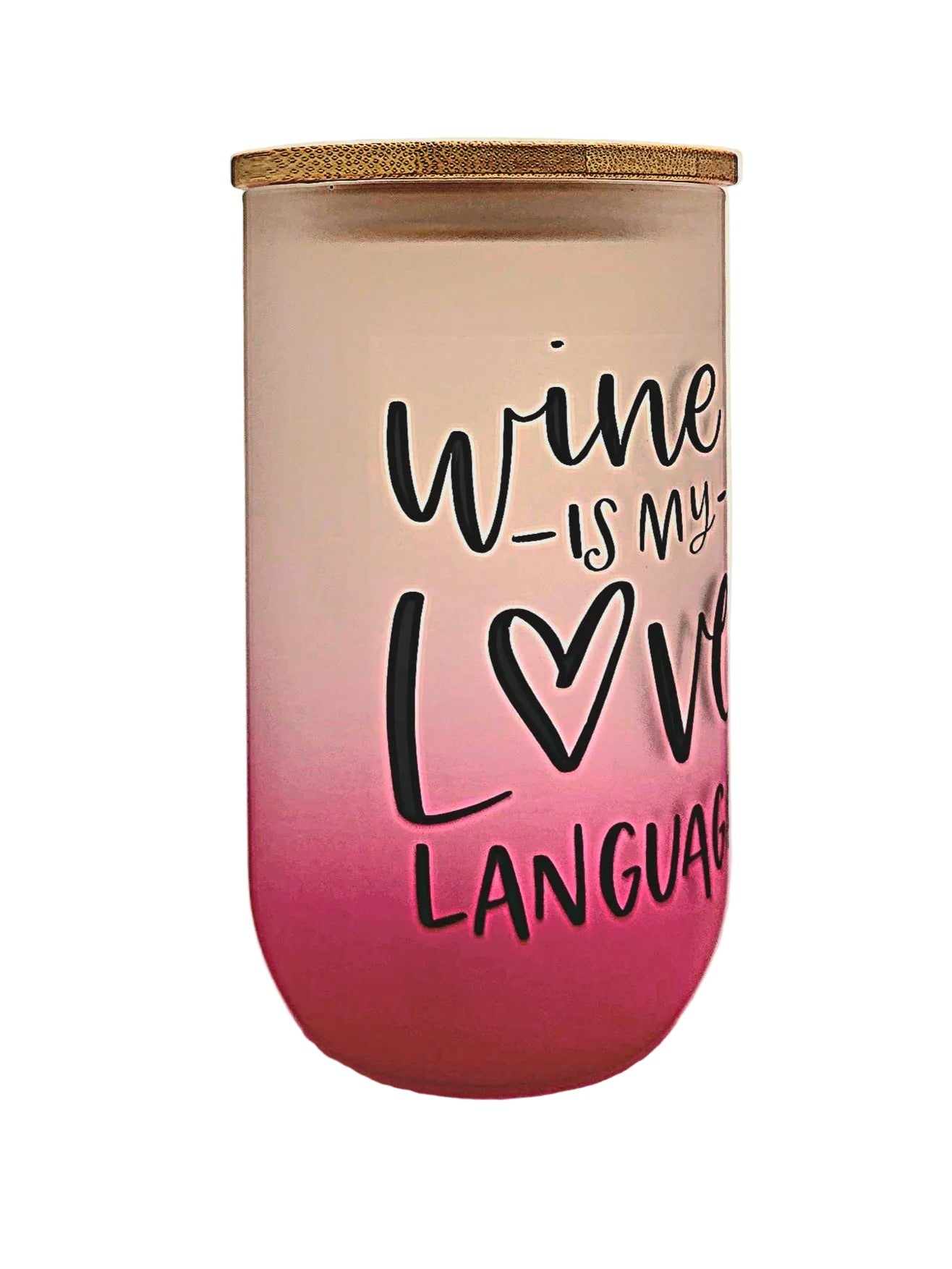 Stemless Wine Glass 18oz Pink Ombre Matte finish Wine is my Love Language fun quote - Coffee Quips Custom Drinkware