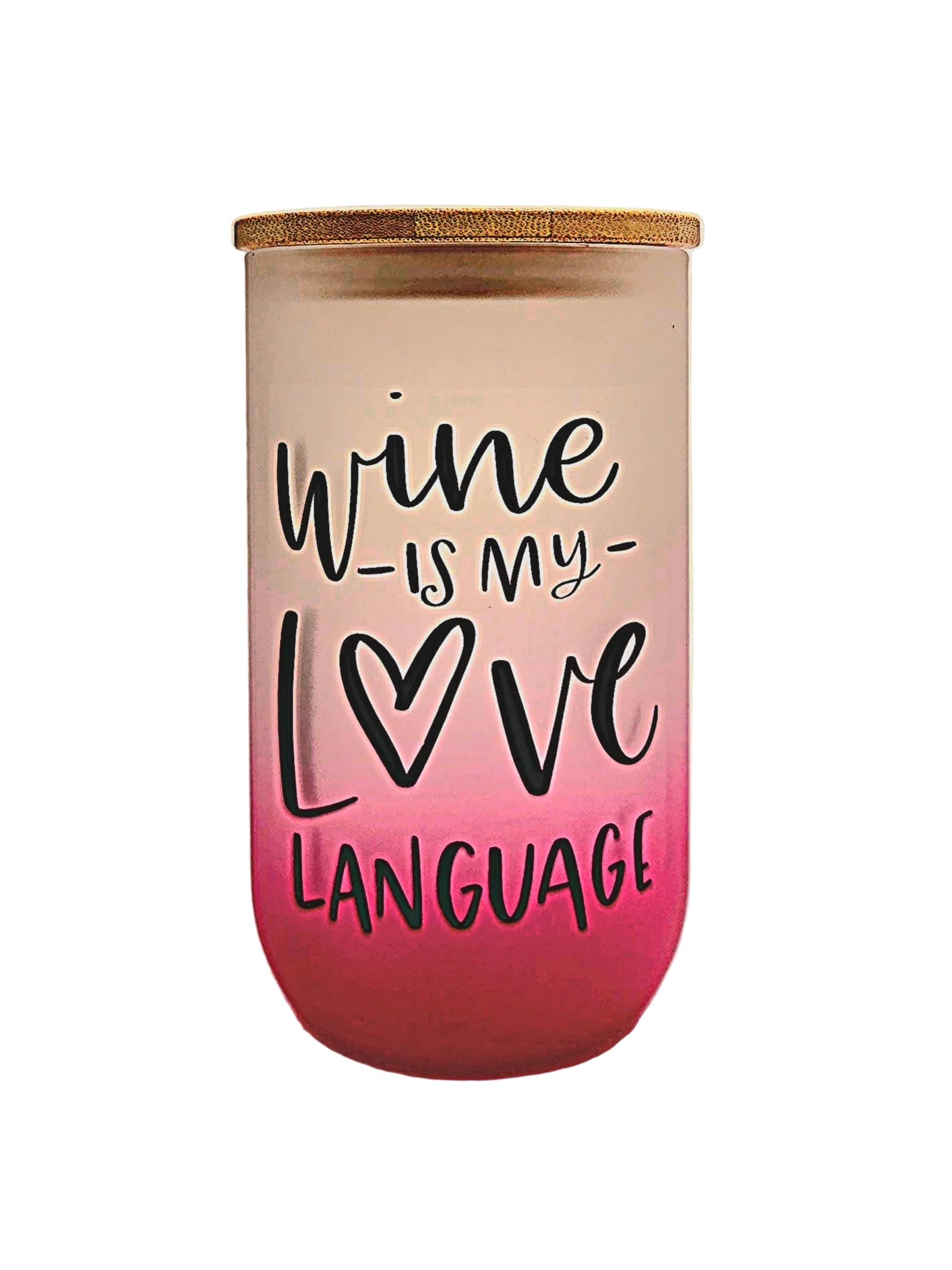 Stemless Wine Glass 18oz Pink Ombre Matte finish Wine is my Love Language fun quote - Coffee Quips Custom Drinkware