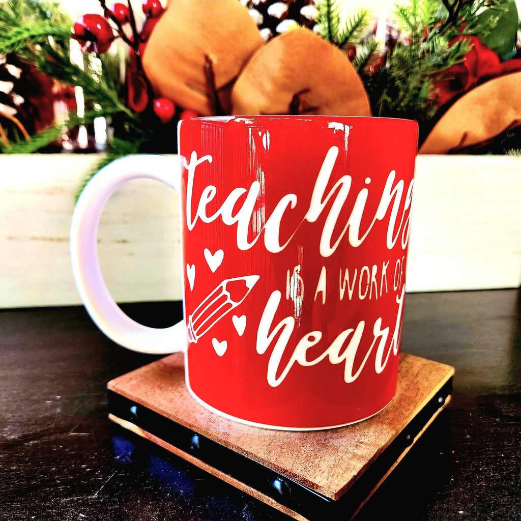 Teaching is From the Heart Mug, Gift for Teachers - Coffee Quips Custom Drinkware
