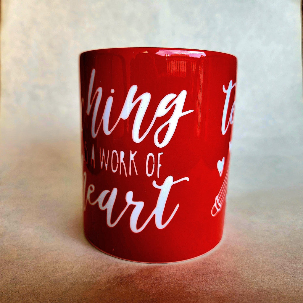 Teaching is From the Heart Mug, Gift for Teachers - Coffee Quips Custom Drinkware