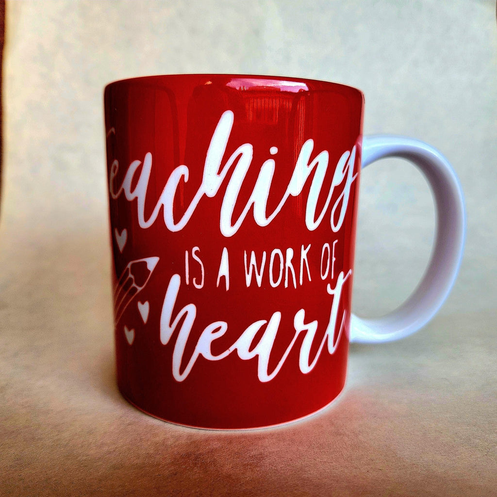 Teaching is From the Heart Mug, Gift for Teachers - Coffee Quips Custom Drinkware